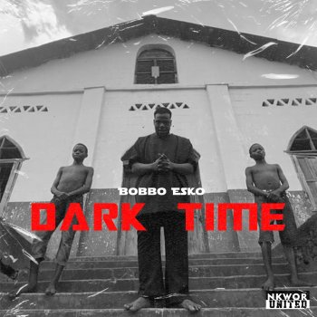 Bobbo Esko DARK TIME (FREE$tYLE)