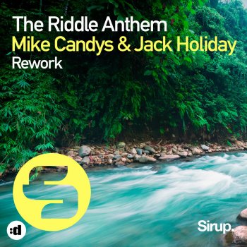 Mike Candys feat. Jack Holiday The Riddle Anthem Rework - Extended Rework