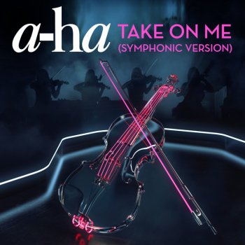 A-ha Take On Me - Symphonic Version