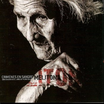 Исполнитель Lucas Segovia, альбом Melitona - Crímenes en Sangre (Obra Basada en el Libro de Pedro Solans)