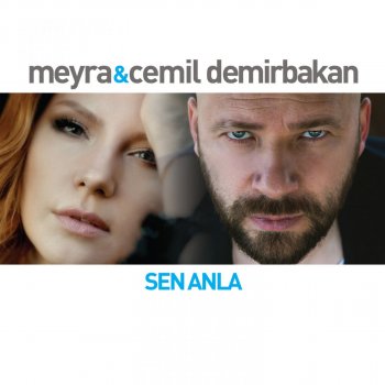 Meyra feat. Cemil Demirbakan Sen Anla