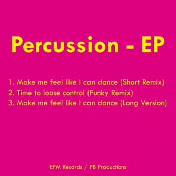 percussion Make Me Feel Like I Can Dance (Long Version)