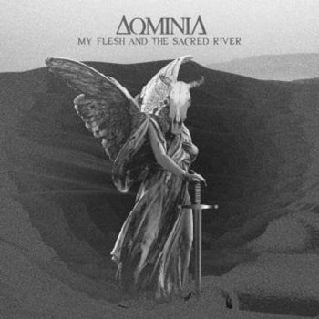 Dominia My Flesh And The Sacred River