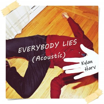 Kylan Harv Everybody Lies (Holidays Remix)