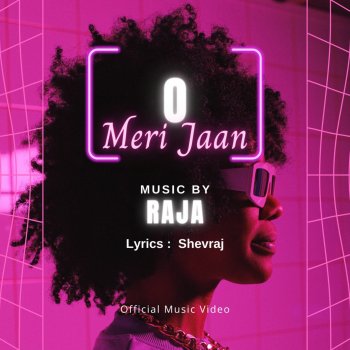 Исполнитель RAJA, альбом O Meri Jaan - Single