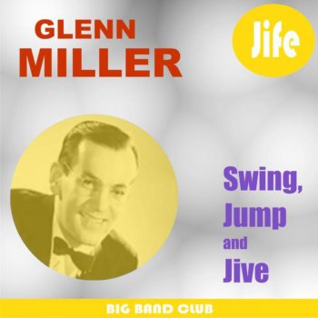 Glenn Miller and His Orchestra In the Mood (Remastered)