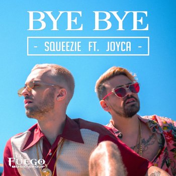 Squeezie feat. Joyca Bye Bye