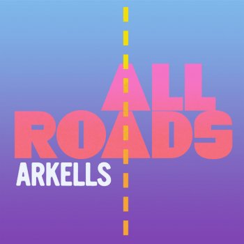 Arkells All Roads - Night Drive Version