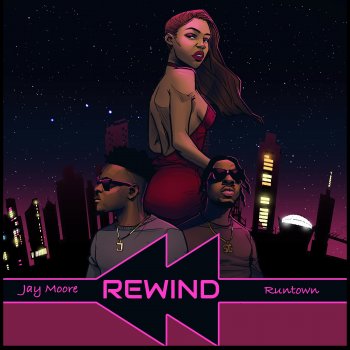 Jay Moore feat. Runtown Rewind