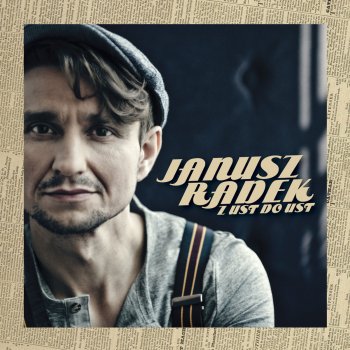 Janusz Radek Dla Twoich Ust