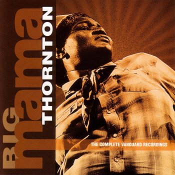 Big Mama Thornton Sheriff O.E. & Me