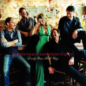 Alison Krauss & Union Station Goodbye Is All We Have