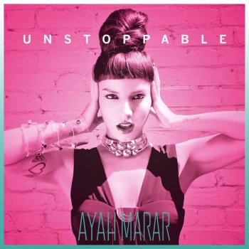 Ayah Marar Unstoppable - Rollz Remix