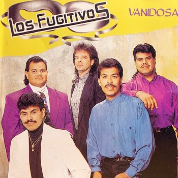 Los Fugitivos Vanidosa