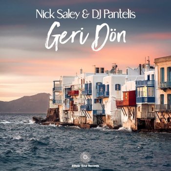 Nick Saley feat. Dj Pantelis Geri Dön