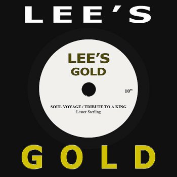 Исполнитель Lester Sterling, альбом Soul Voyage / Tribute to a King