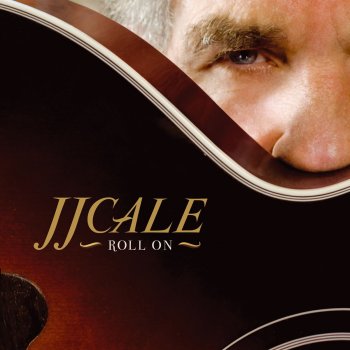 J.J. Cale Where the Sun Don't Shine