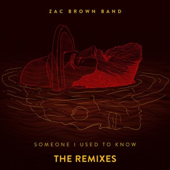 Zac Brown Band feat. Kue Someone I Used To Know (Kue Radio Remix)