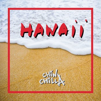 Chin Chilla Hawaii