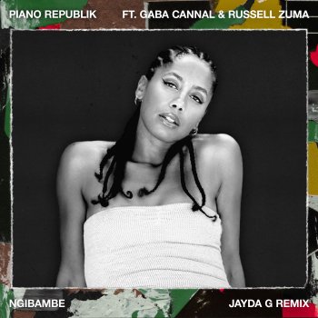 Major Lazer feat. Major League Djz, Jayda G, Gaba Cannal & Russell Zuma Ngibambe (feat. Gaba Cannal & Russell Zuma) [Jayda G Remix]