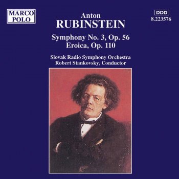 Anton Rubinstein, Slovak Radio Symphony Orchestra & Robert Stankovsky Symphony No. 3 in A Major, Op. 56: I. Allegro risoluto