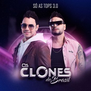 Os Clones do Brasil Todo Seu