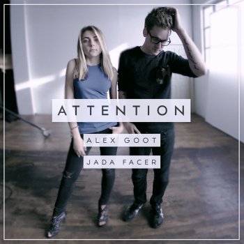 Alex Goot feat. Jada Facer Attention