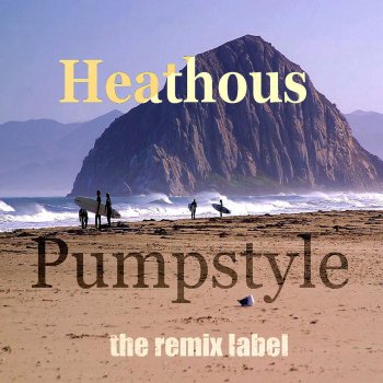 Heathous Pumpstyle (Proghouse Mix)