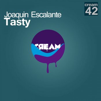 Joaquin Escalante Tasty