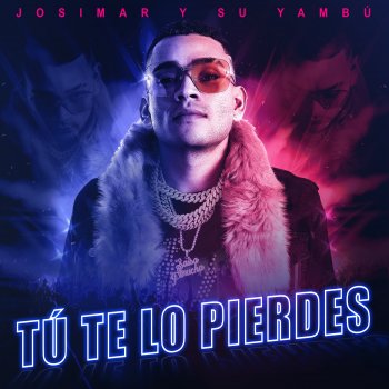 Josimar y su Yambú Tú Te Lo Pierdes