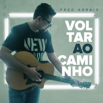 Fred Arrais Deus do Recomeço