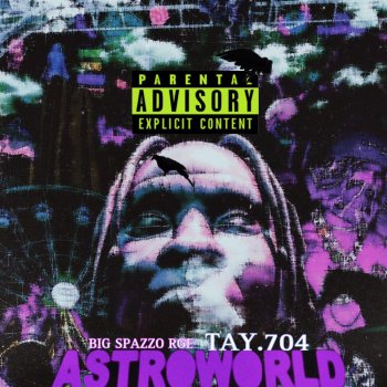 Big Spazzo RGE ASTROWORLD (feat. Tay.704)