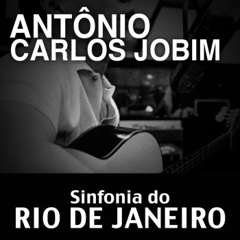 Antônio Carlos Jobim Sinfonia Do Rio de Janeiro - a Montanha O Sol e O Mar