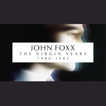 John Foxx A New Kind of Man