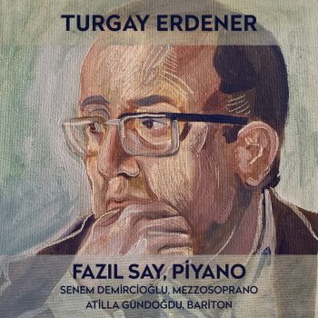 Turgay Erdener feat. Turan Oflazoğlu, Fazıl Say & Senem Demircioğlu Sen Sen Sen