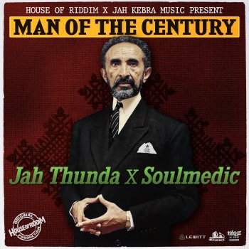 Jah Thunda feat. Soulmedic Man of the Century