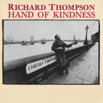 Richard Thompson Poisoned Heart and a Twisted Memory