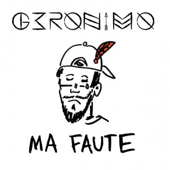 Geronimo Ma faute