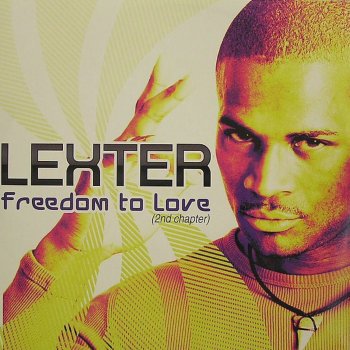 Lexter Freedom to Love (Short Radio Edit)