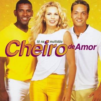 Cheiro de Amor Queira Ou Não Queira
