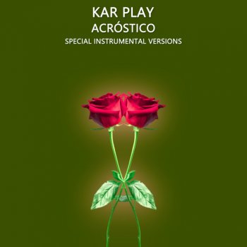 Kar Play feat. Work in Work Acróstico - Edit Instrumental Versions Without Bass