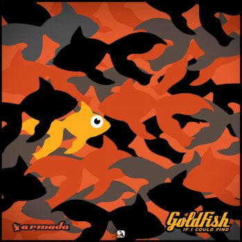 Goldfish If I Could Find (Edit)