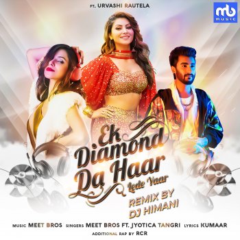 Meet Bros Ek Diamond Da Haar Lede Yaar (Remix by Dj Himani)