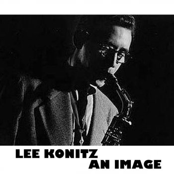 Lee Konitz Music For Alto Saxophone and Strings (Pt. 3)