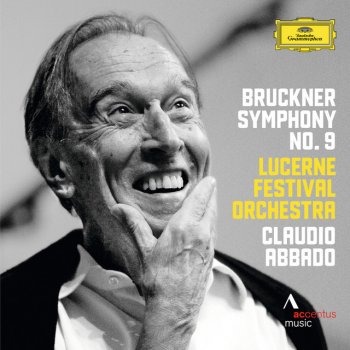 Anton Bruckner feat. Lucerne Festival Orchestra & Claudio Abbado Symphony No.9 In D Minor: 3. Adagio (Langsam, feierlich) - Live At KKL, Lucerne / 2013