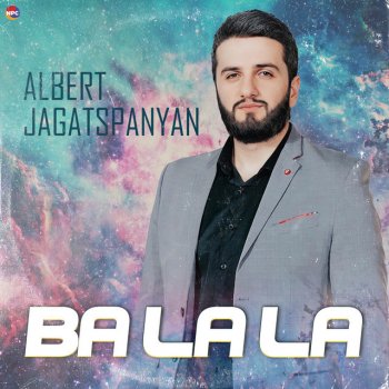 Исполнитель Albert Jagatspanyan, альбом Ba La La