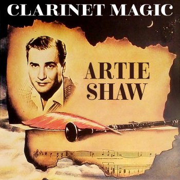 Artie Shaw I Poured My Heart Into a Song