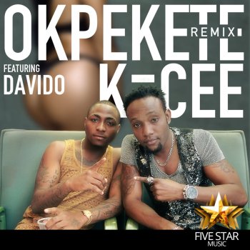 K-Cee Okpekete Remix (feat. Davido)