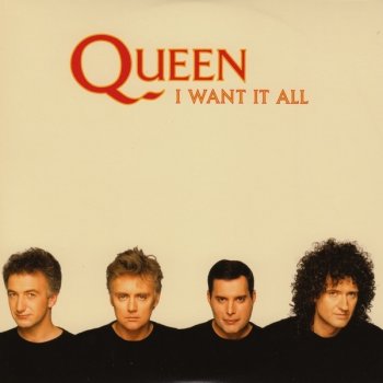 Queen I Want It All