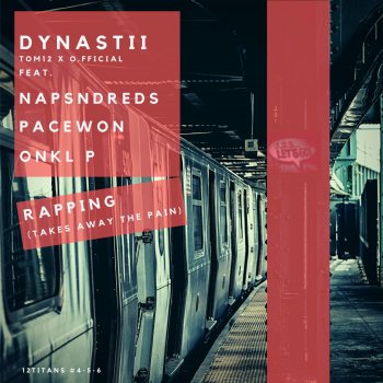 Исполнитель Dynastii, альбом Rapping (Takes Away the Pain) [feat. Pacewon, NapsNdreds & Onklp] - Single
